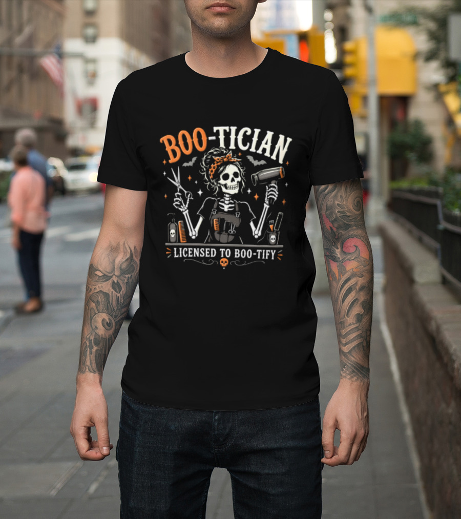 BOO Tician Licensed To BOO Tify Halloween Skeleton With Scissors And Hair Dryer T-Shirt