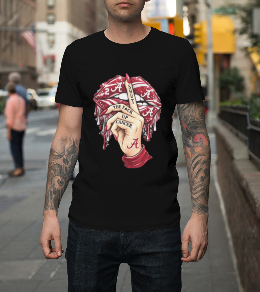 Shut The Fuck Up Cancer Alabama Crimson Tide NCAA Basketball Lips Hand Gesture T-Shirt