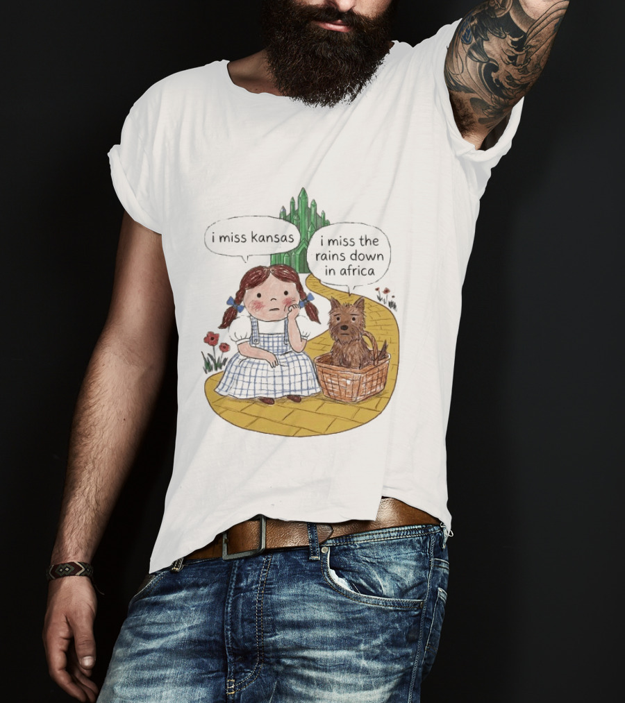 I Miss Kansas I Miss The Rains Down In Africa Toto Wizard Of Oz Mashup T-Shirt