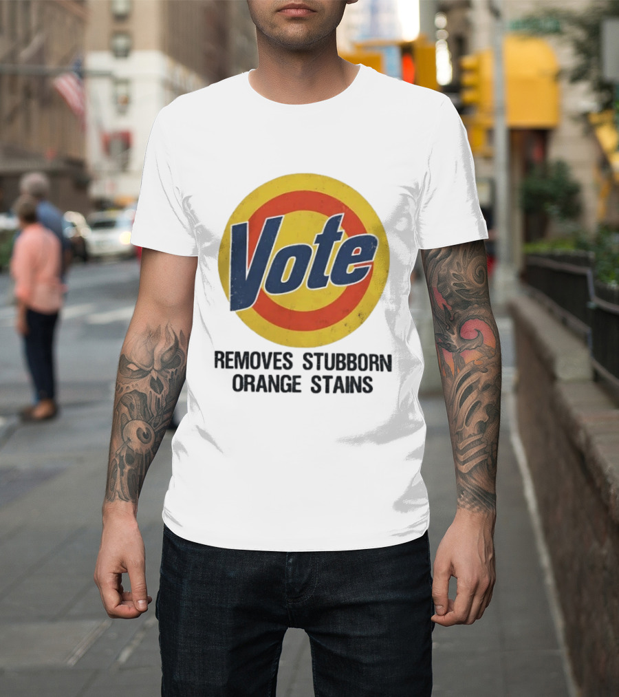 Vote Removes Stubborn Orange Stains Retro Election Humor T-Shirt
