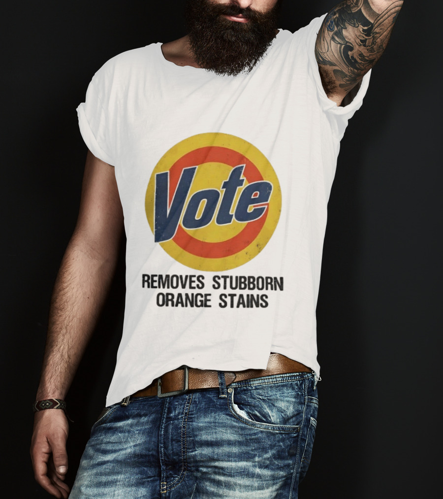 Vote Removes Stubborn Orange Stains Retro Election Humor T-Shirt