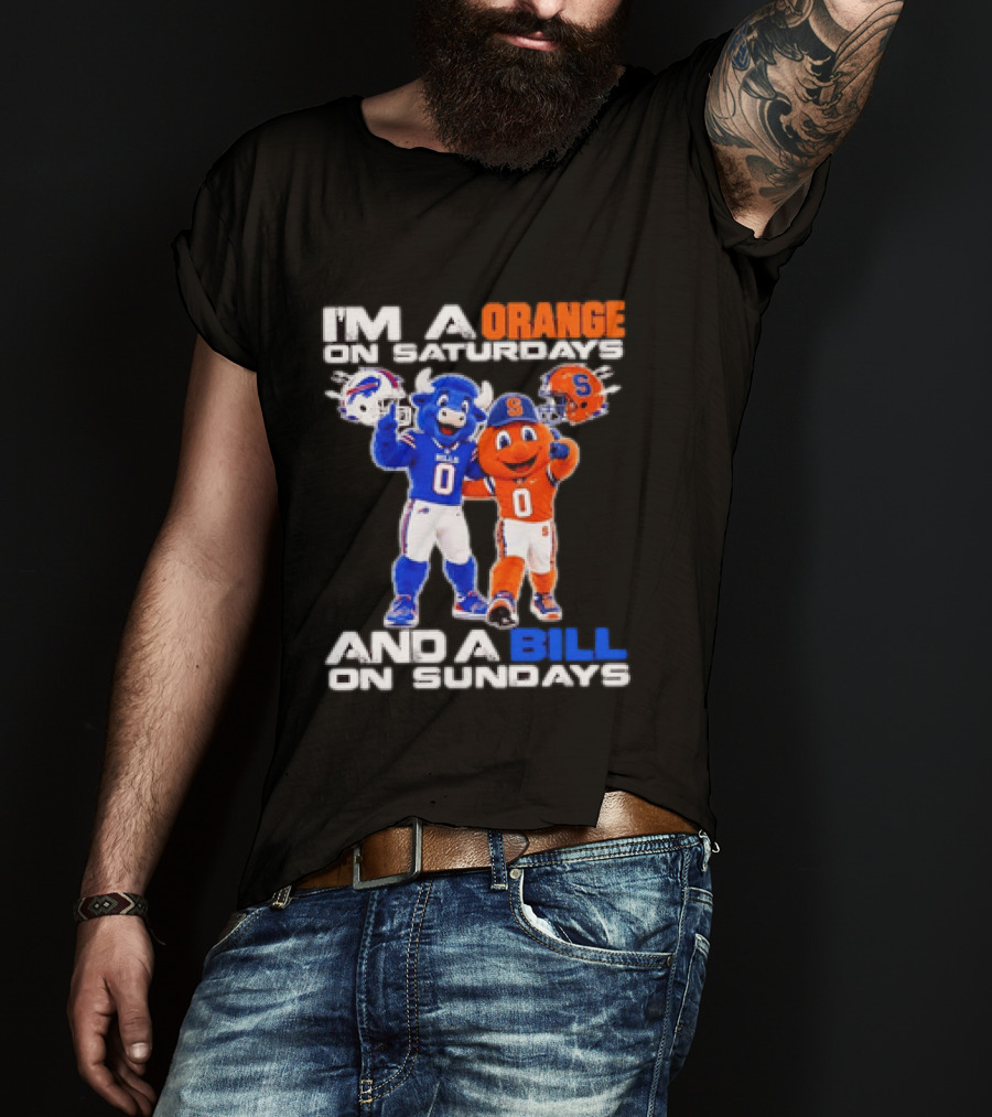 Buffalo Bills Syracuse Orange I'm An Orange On Saturdays And A Bill On Sundays Football Mascots T-Shirt