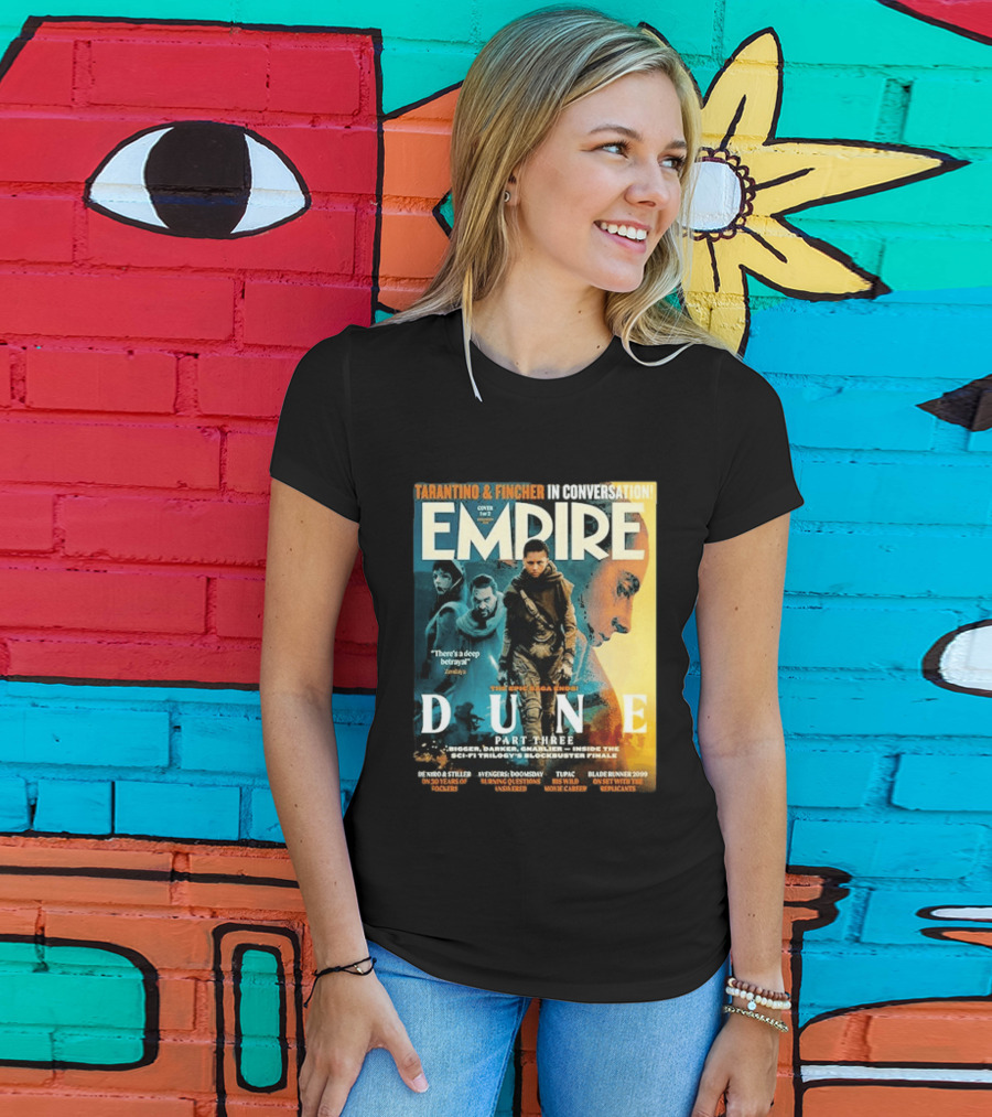 Tarantino Fincher Empire Magazine Dune Part Three Epic Saga Ends Zendaya Deep Betrayal T-Shirt