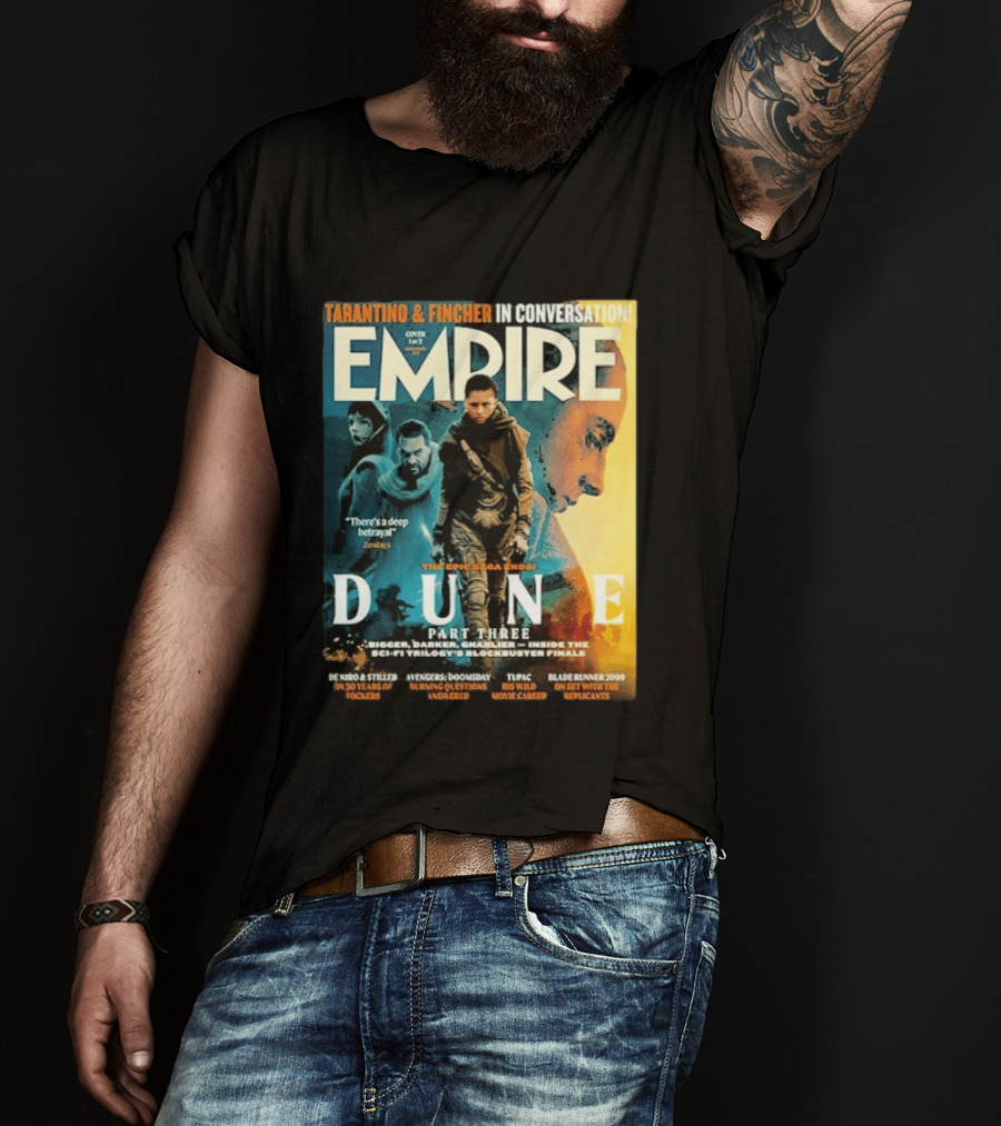 Tarantino Fincher Empire Magazine Dune Part Three Epic Saga Ends Zendaya Deep Betrayal T-Shirt