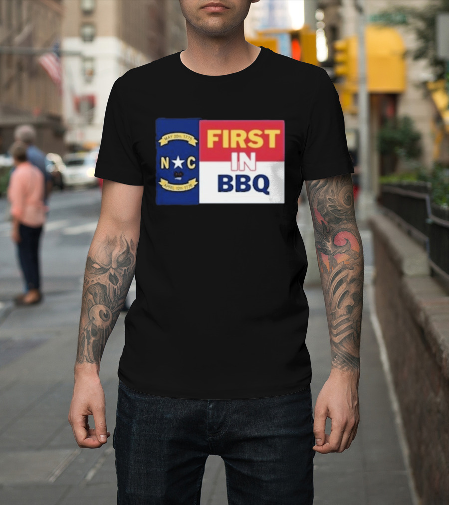 North Carolina May 20th 1775 April 12th 1776 First In BBQ T-Shirt