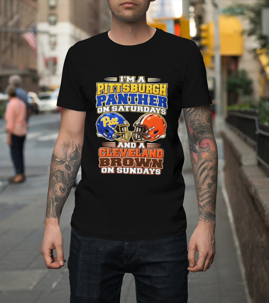 I'm A Pittsburgh Panther On Saturdays And A Cleveland Brown On Sundays Football Helmets T-Shirt