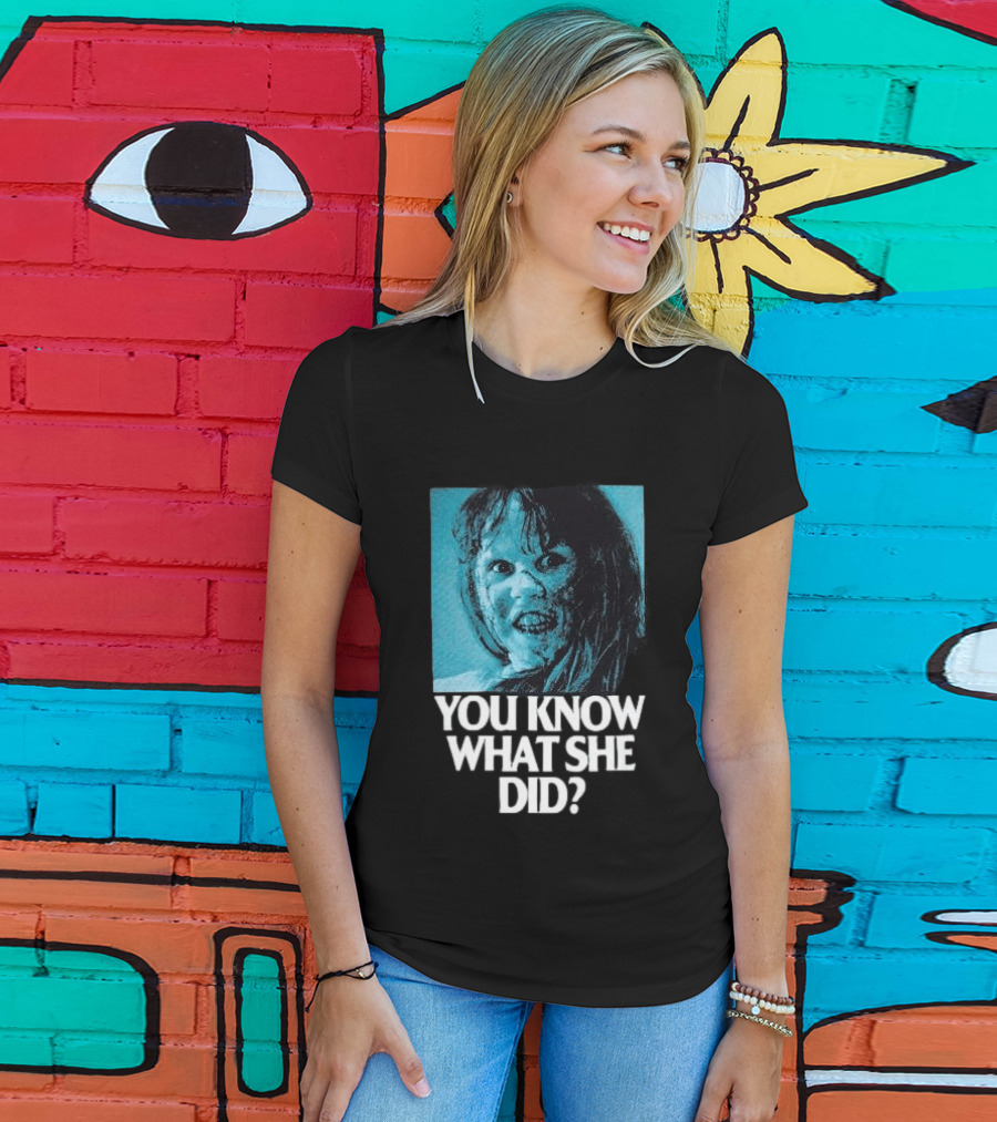 Octobers Very Own Store The Exorcist You Know What She Did Long Sleeve T-Shirt