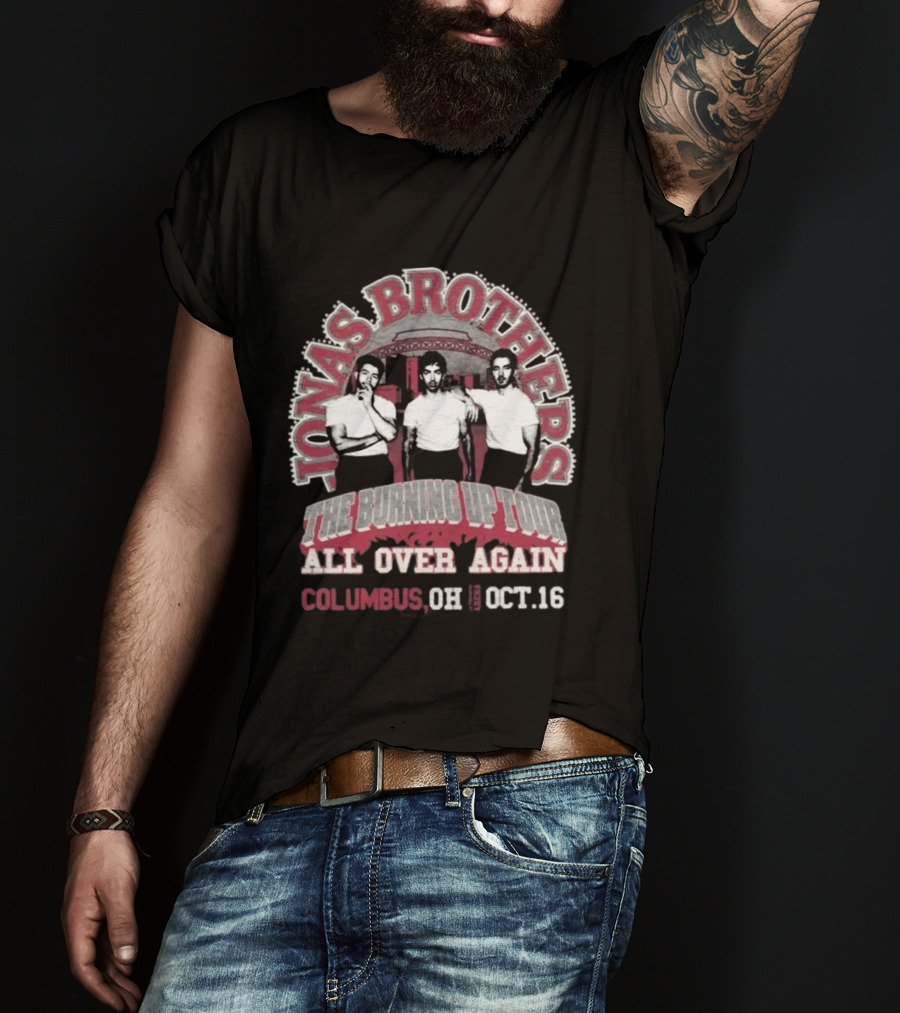 Jonas Brothers The Burning Up Tour All Over Again Columbus OH Oct 16 T-Shirt