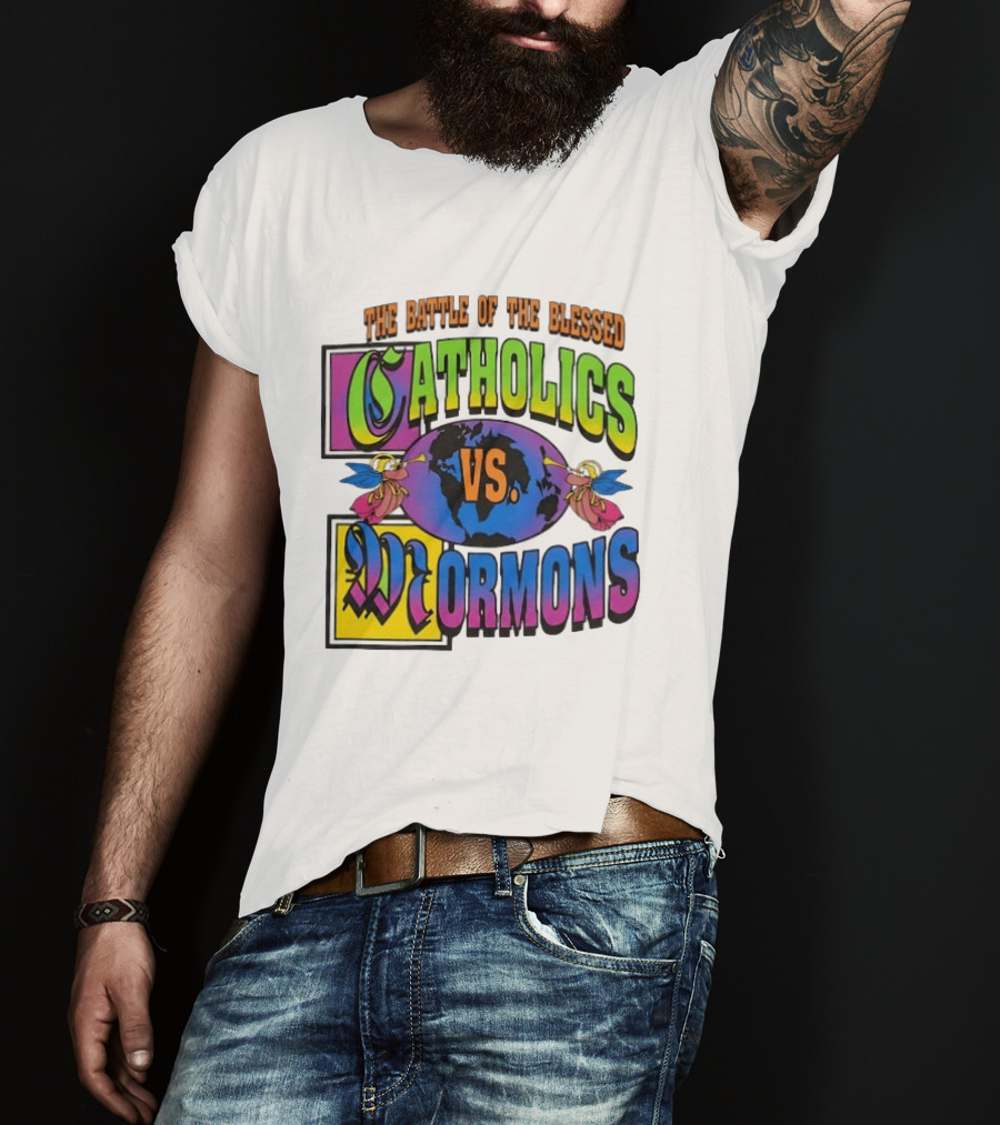 The Battle Of The Blessed Catholics Vs Mormons World Angels T-Shirt