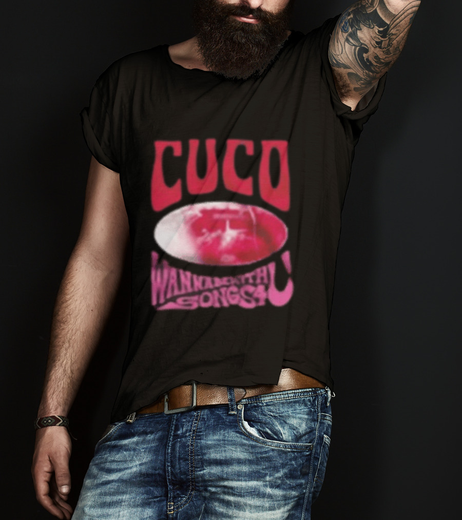 Cuco Wannabewithu Songs4 T-Shirt
