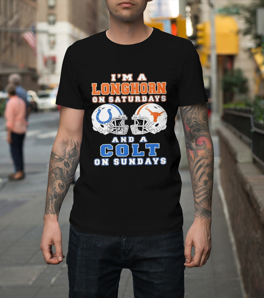 I'm A Longhorn On Saturdays Colts On Sundays Football Helmets T-Shirt