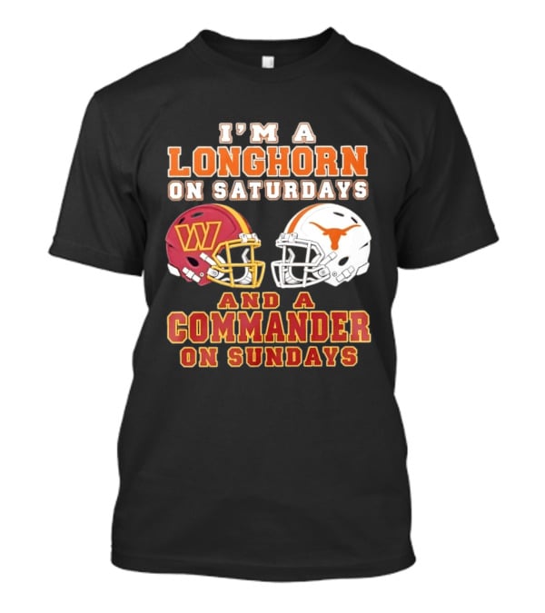 I'm A Longhorn On Saturdays And A Commander On Sundays Football Helmets T-Shirt