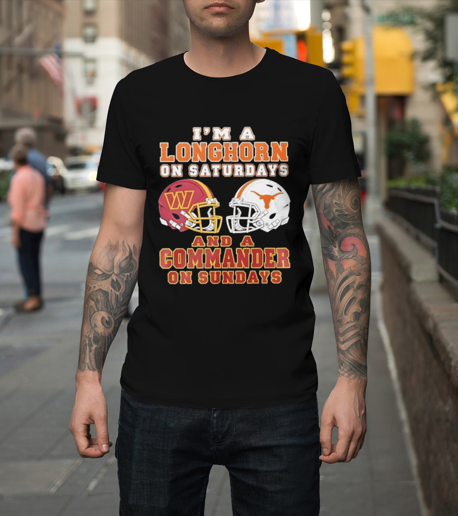 I'm A Longhorn On Saturdays And A Commander On Sundays Football Helmets T-Shirt