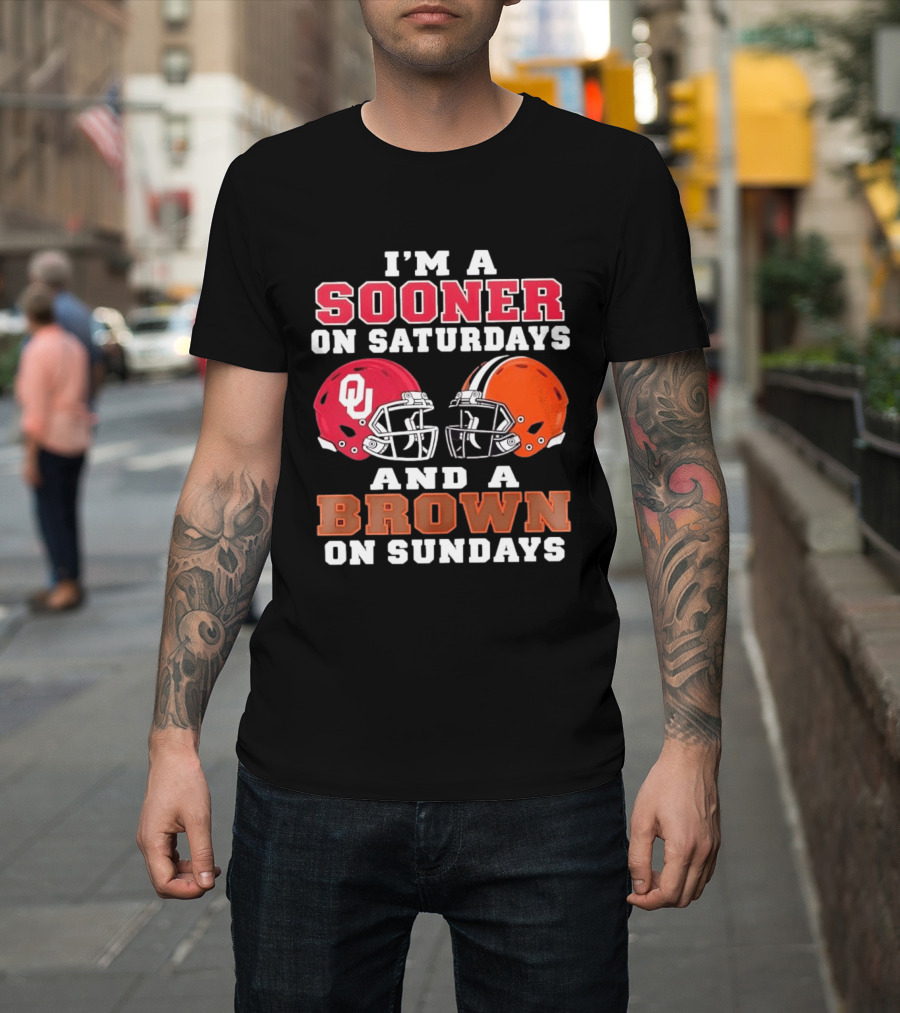 I'm A Sooner On Saturdays And A Brown On Sundays OU Red And Orange Helmets T-Shirt
