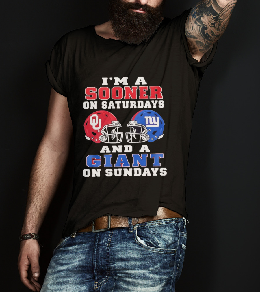 I'm A Sooner On Saturdays And A Giant On Sundays OU And NY Football Helmets T-Shirt