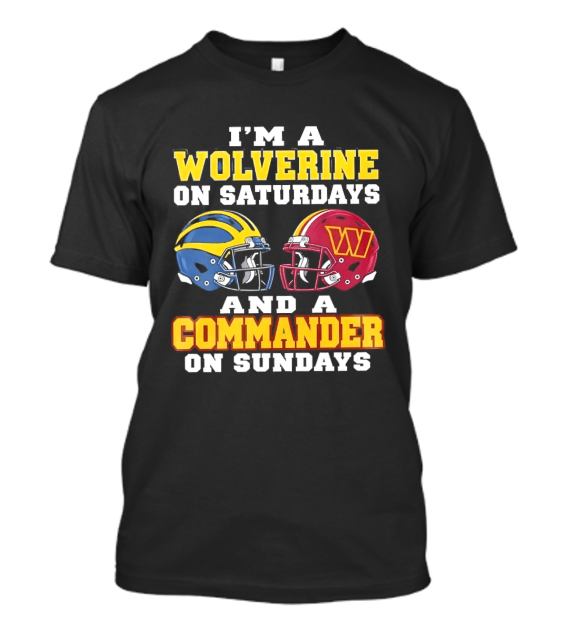 I'm A Wolverine On Saturdays Commander On Sundays Football Helmets T-Shirt