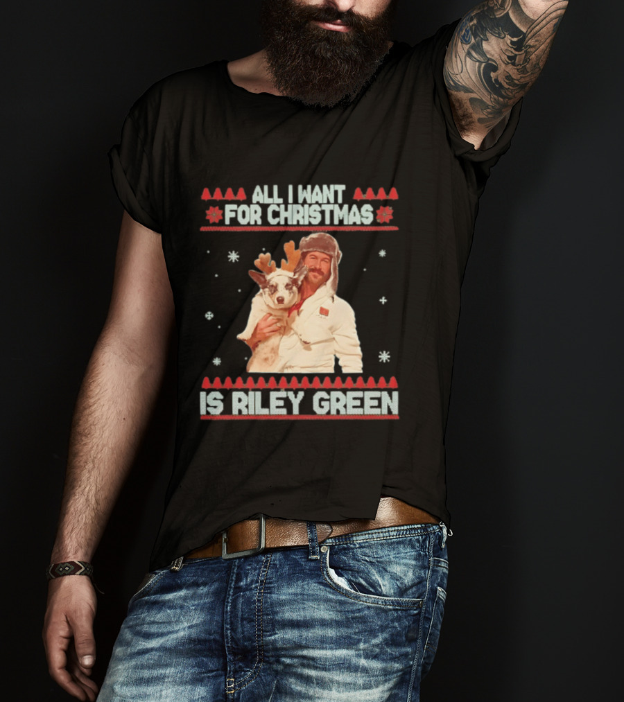 All I Want For Christmas Is Riley Green Festive Holiday Reindeer T-Shirt