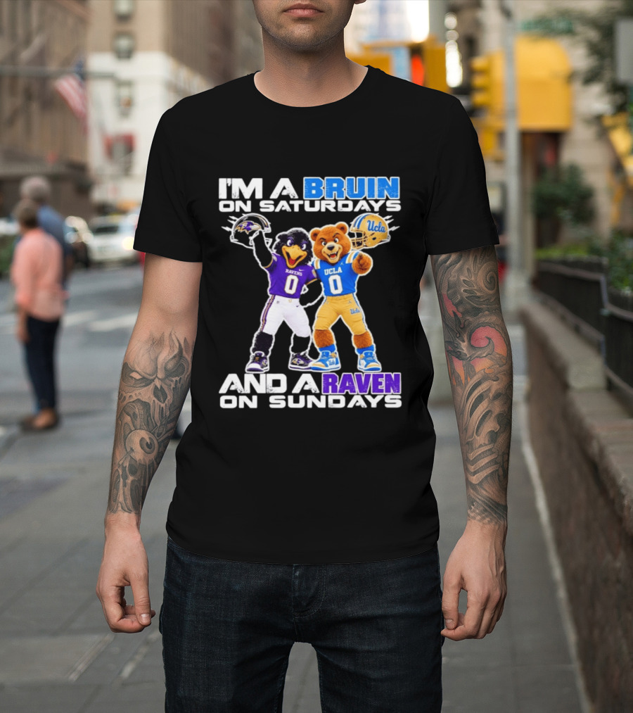 I'm A Bruin On Saturdays And A Raven On Sundays UCLA Ravens Football T-Shirt