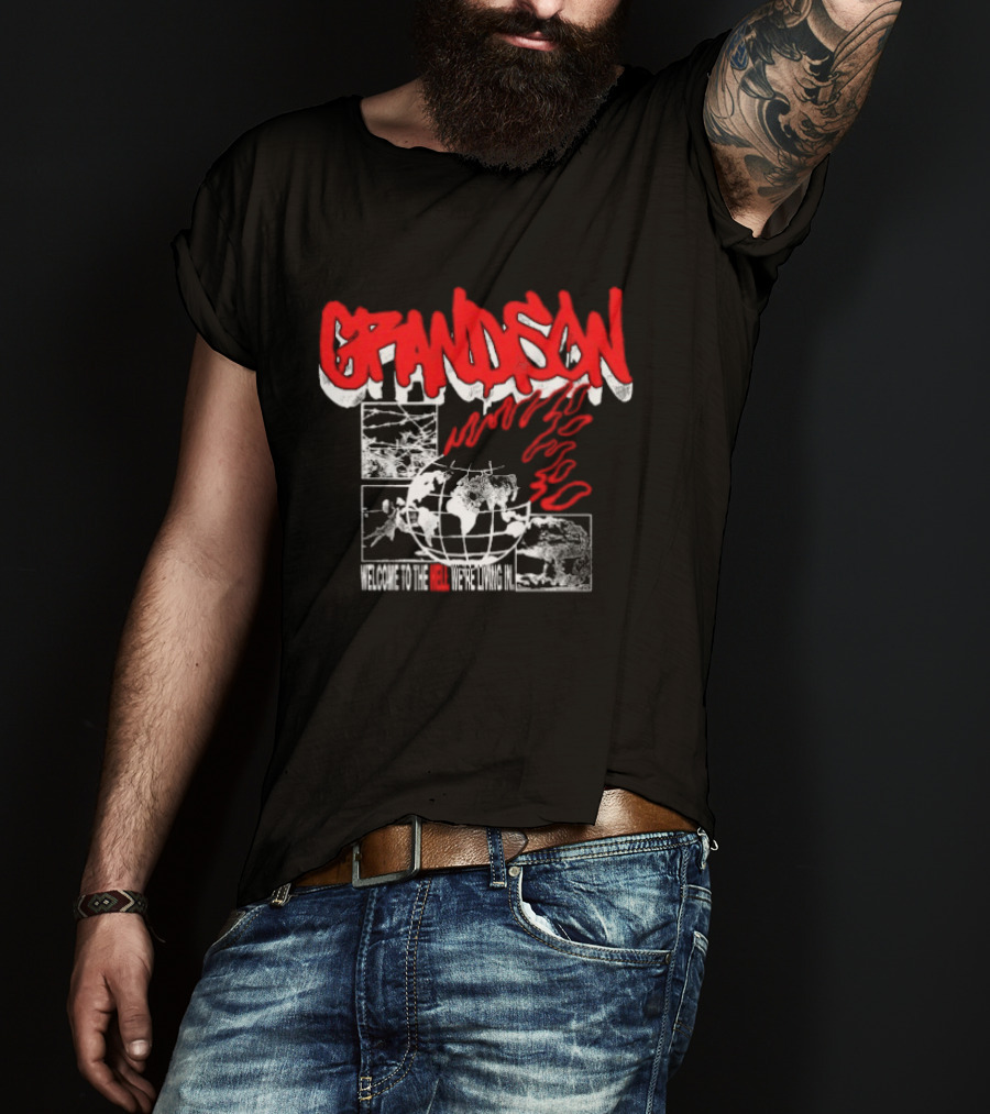 Grandson Welcome To The Hell We're Living In Burning World Globe Flames T-Shirt