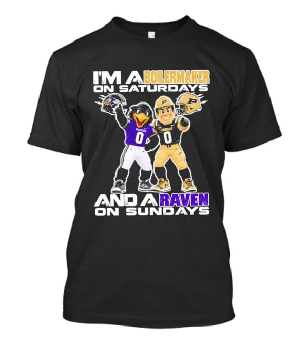 I'm A Boilermaker On Saturdays And A Raven On Sundays Purdue Ravens Football Mascots T-Shirt