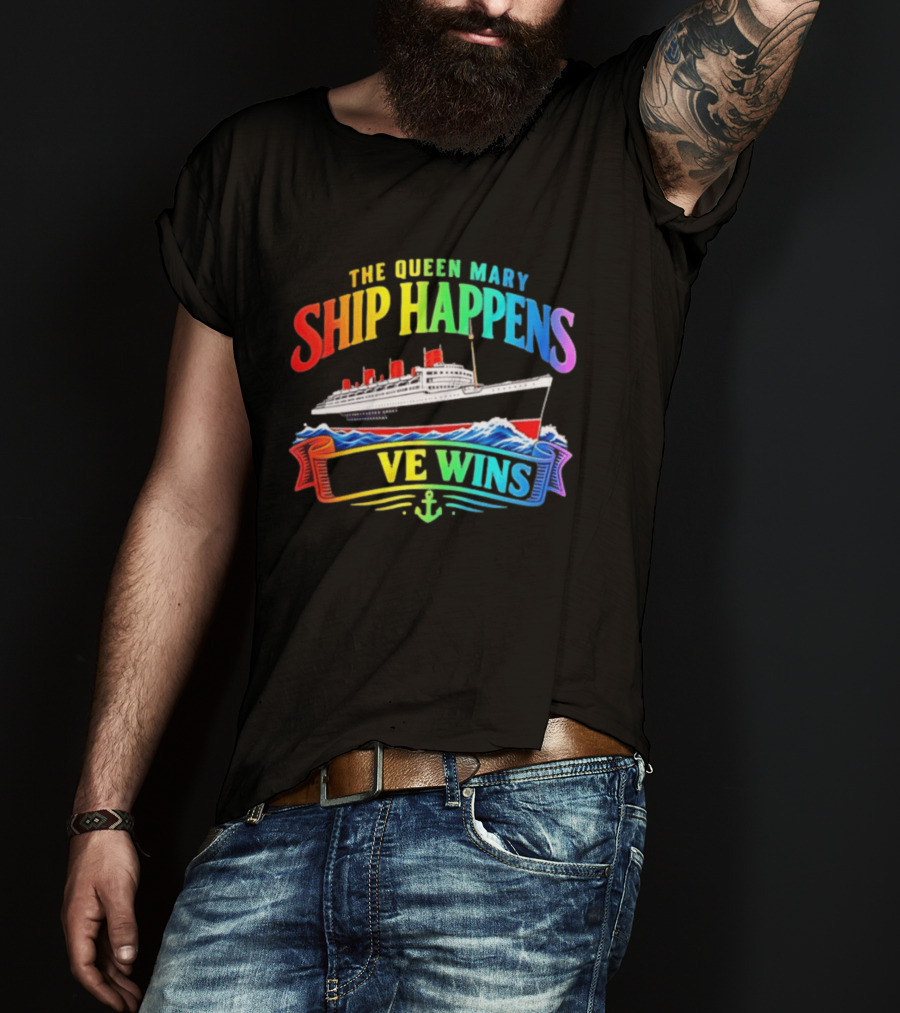 The Queen Mary Ship Happens Love Wins LGBTQ Pride Rainbow Anchor T-Shirt