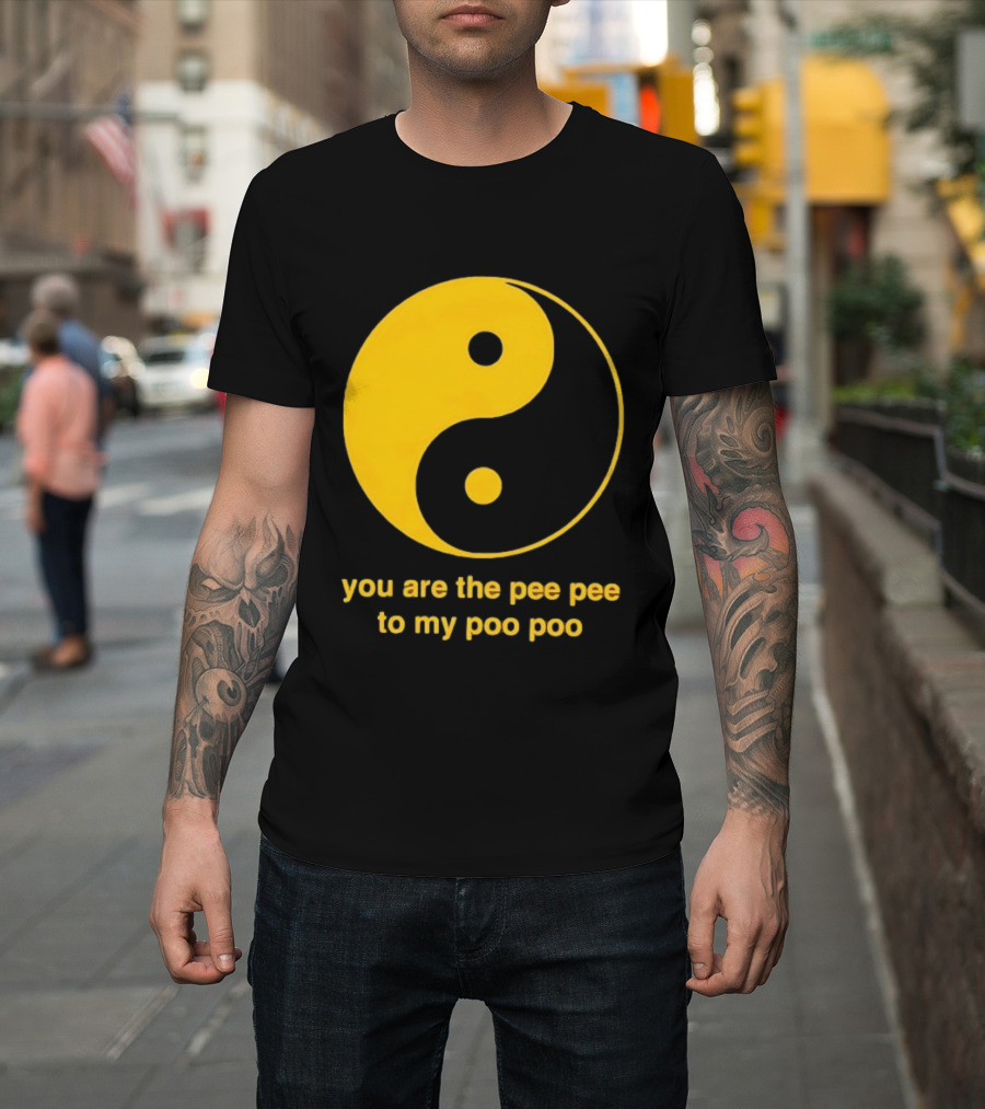 Yellow Yin Yang You Are The Pee Pee To My Poo Poo T-Shirt