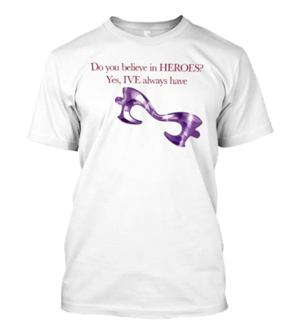 Do You Believe In Heroes Yes I've Always Have Purple Mask T-Shirt