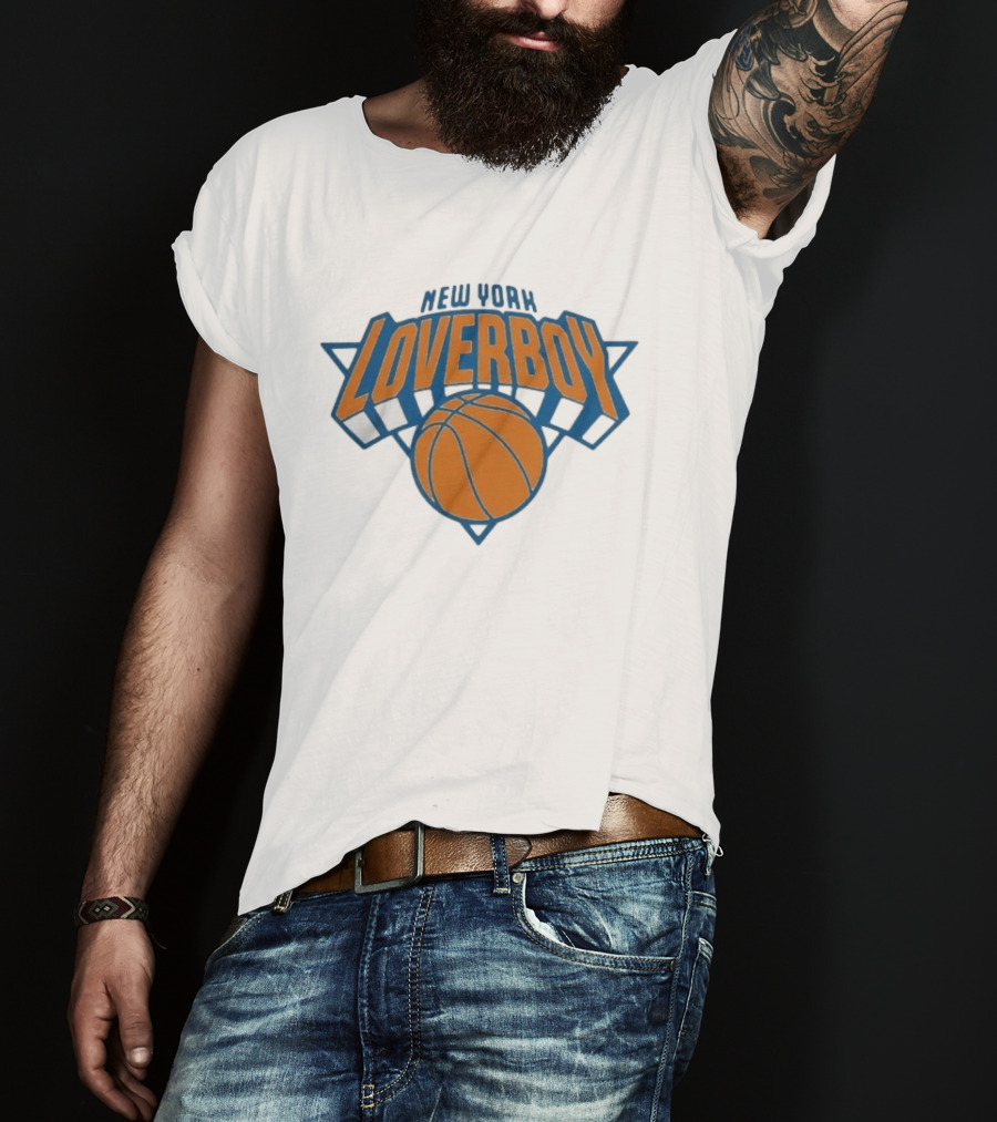 New York Loverboy Basketball Knicks Team Fan T-Shirt
