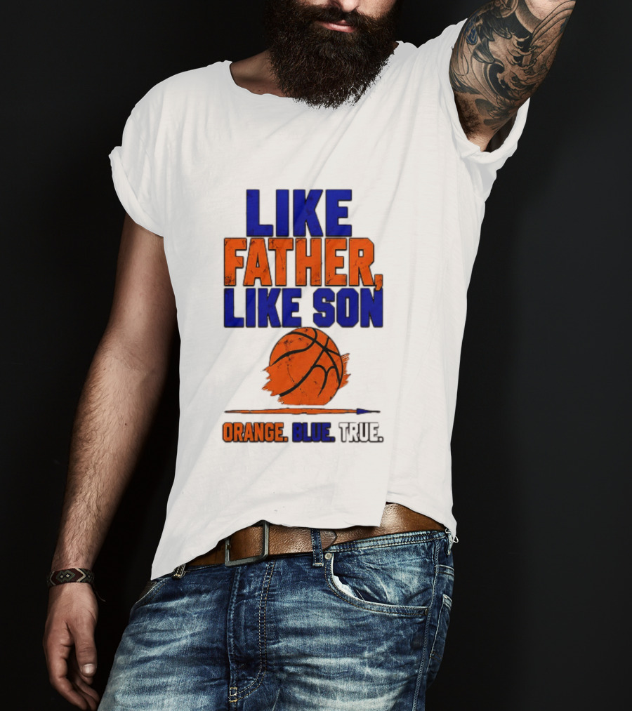 New York Knicks Basketball Like Father Like Son Orange Blue True 2026 Edition T-Shirt