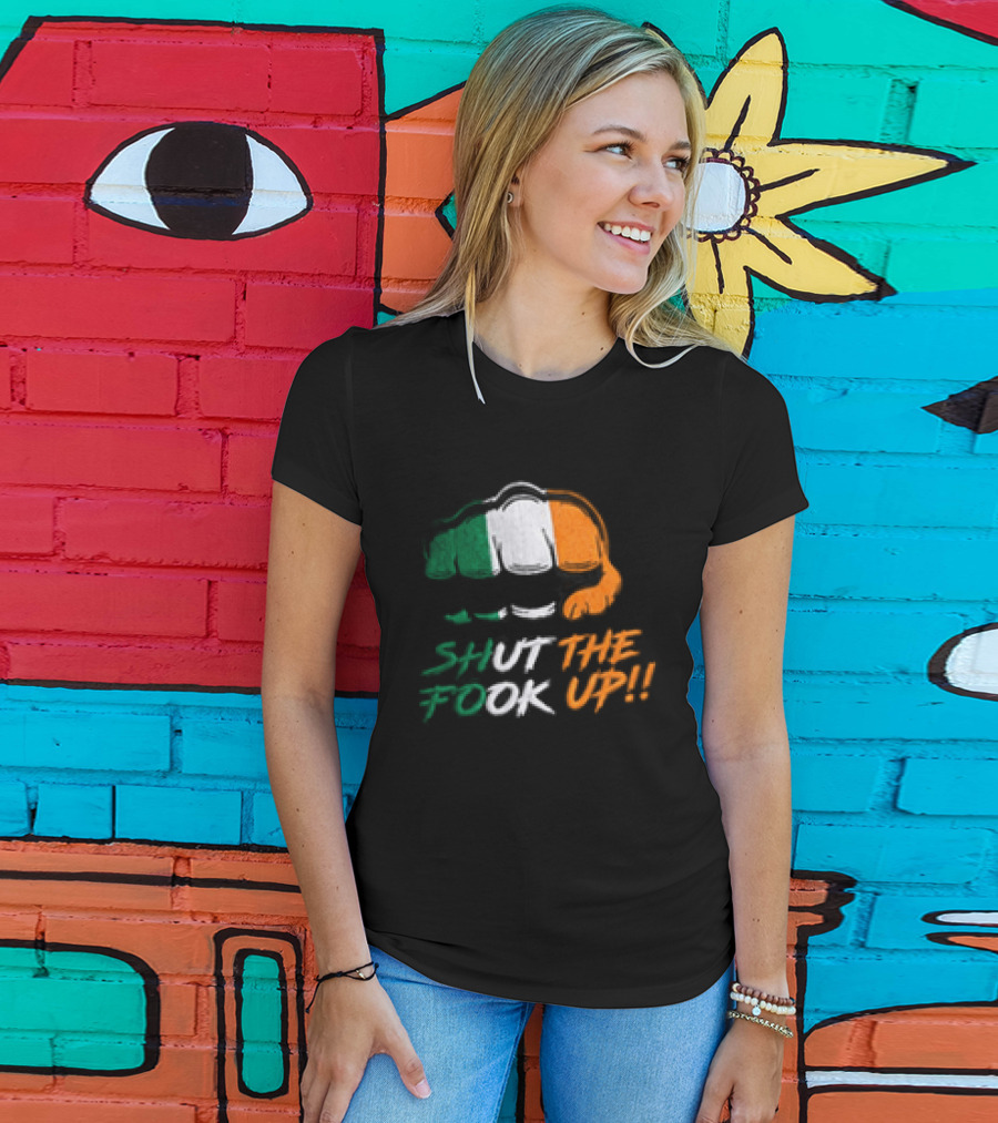 Conor McGregor Shut The Fook Up Ireland Flag Hat T-Shirt