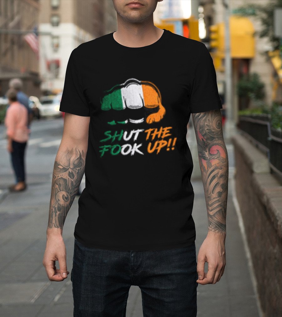 Conor McGregor Shut The Fook Up Ireland Flag Hat T-Shirt