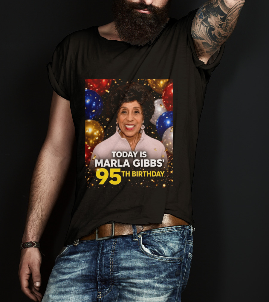 Marla Gibbs 95th Birthday Celebration Today T-Shirt