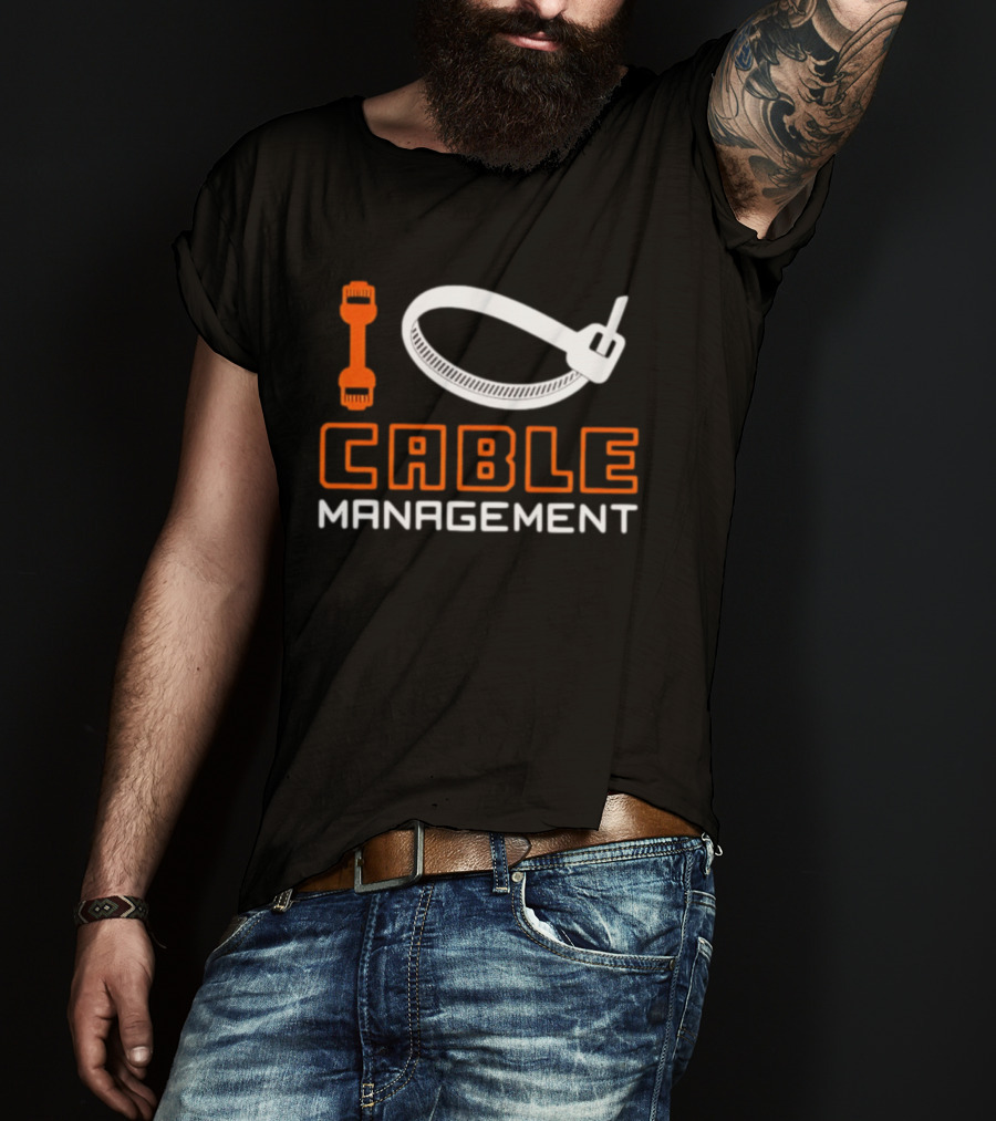 I Love Cable Management Ethernet Connector Zip Tie Tech IT Network T-Shirt