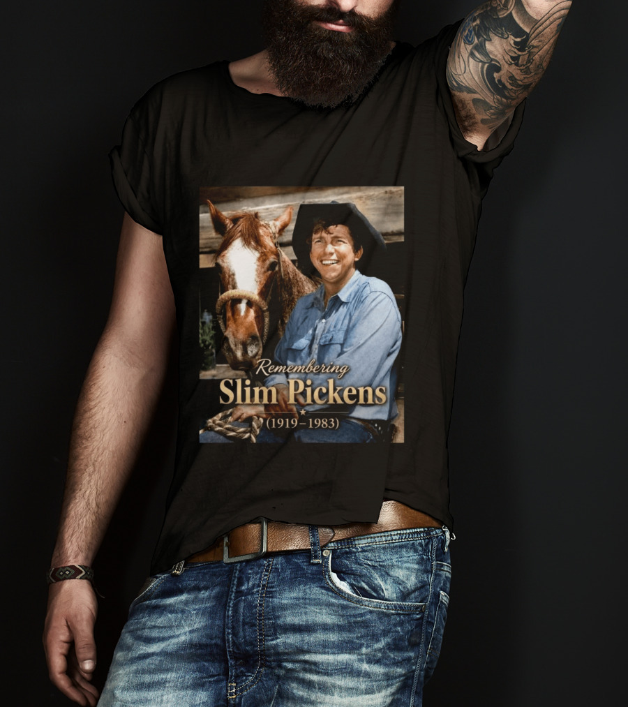Remembering Slim Pickens 1919 1983 Cowboy T-Shirt