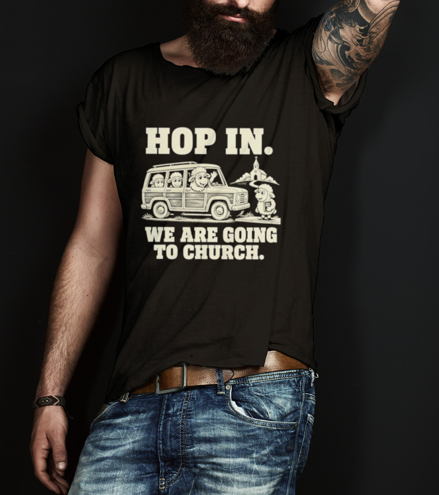 Hop In We Are Going To Church Sheep In Woodie Wagon Bible Religious Christian T-Shirt