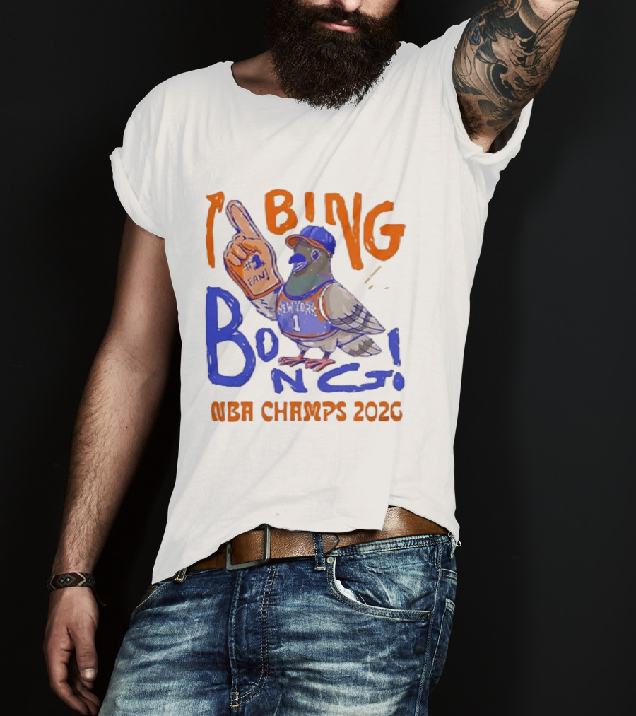 New York Pigeon BING BONG #1 Fan NBA Champs 2026 T-Shirt