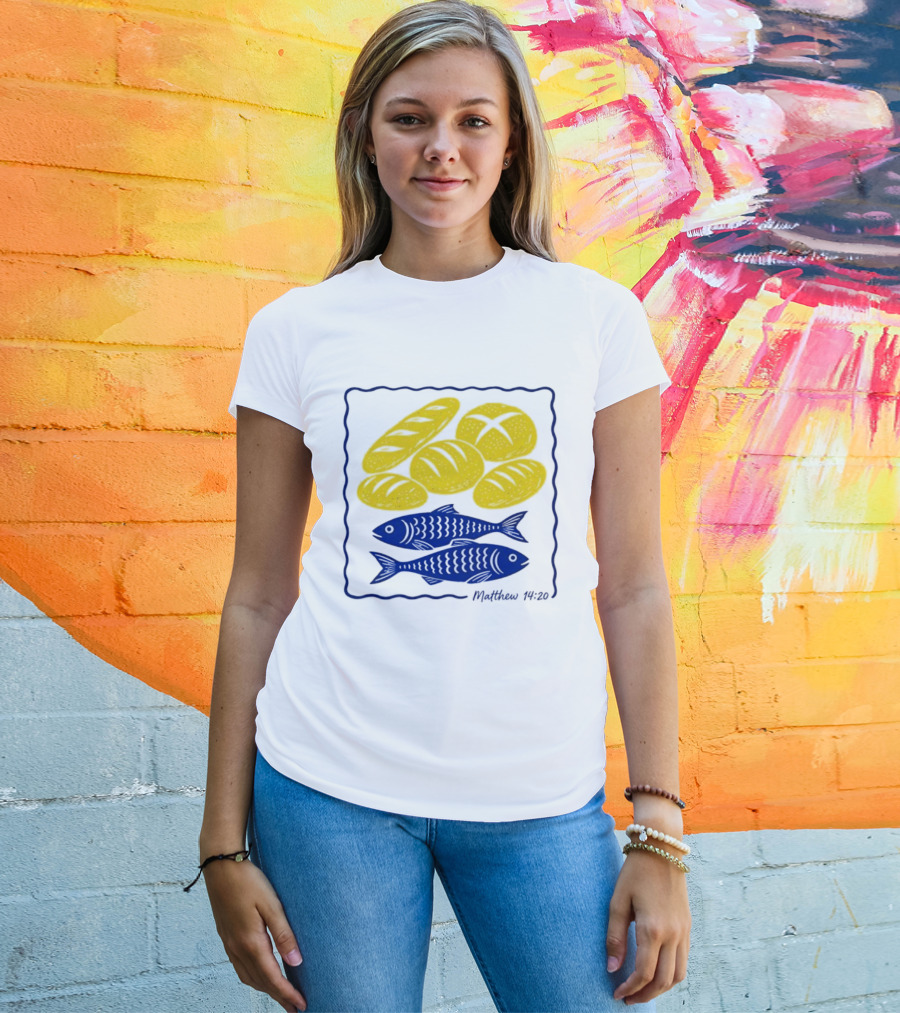Five Loaves And Two Fish Bible Verse Matthew 14 20 Christian Faith T-Shirt