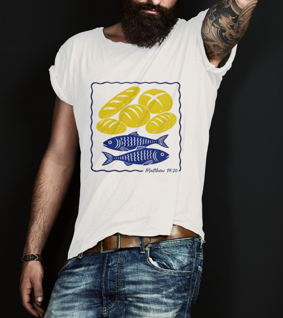 Five Loaves And Two Fish Bible Verse Matthew 14 20 Christian Faith T-Shirt