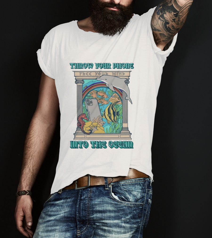 Throw Your Phone Free Your Mind Into The Ocean Dolphin Fish Rainbow Sea Life Scene T-Shirt