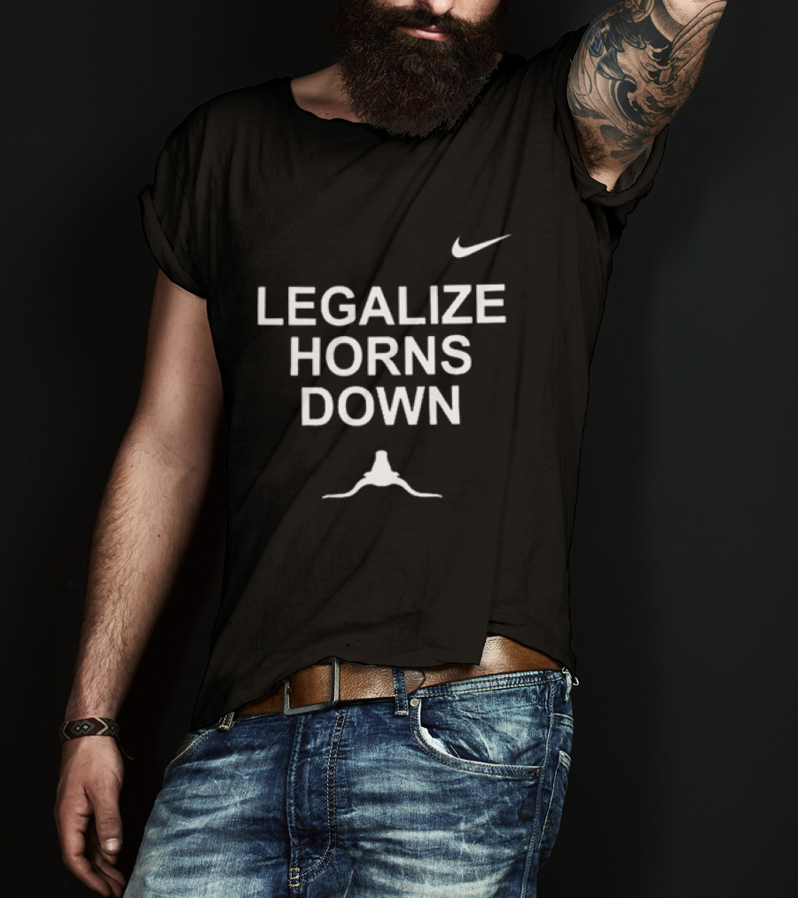 Legalize Horns Down Nike T-Shirt