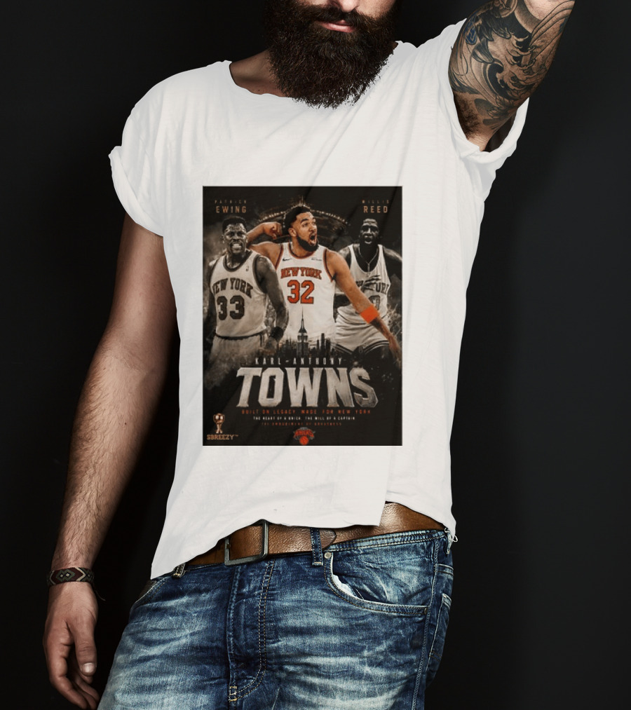 New York Knicks Karl Anthony Towns Patrick Ewing Willis Reed Built On Legacy Image For New York T-Shirt