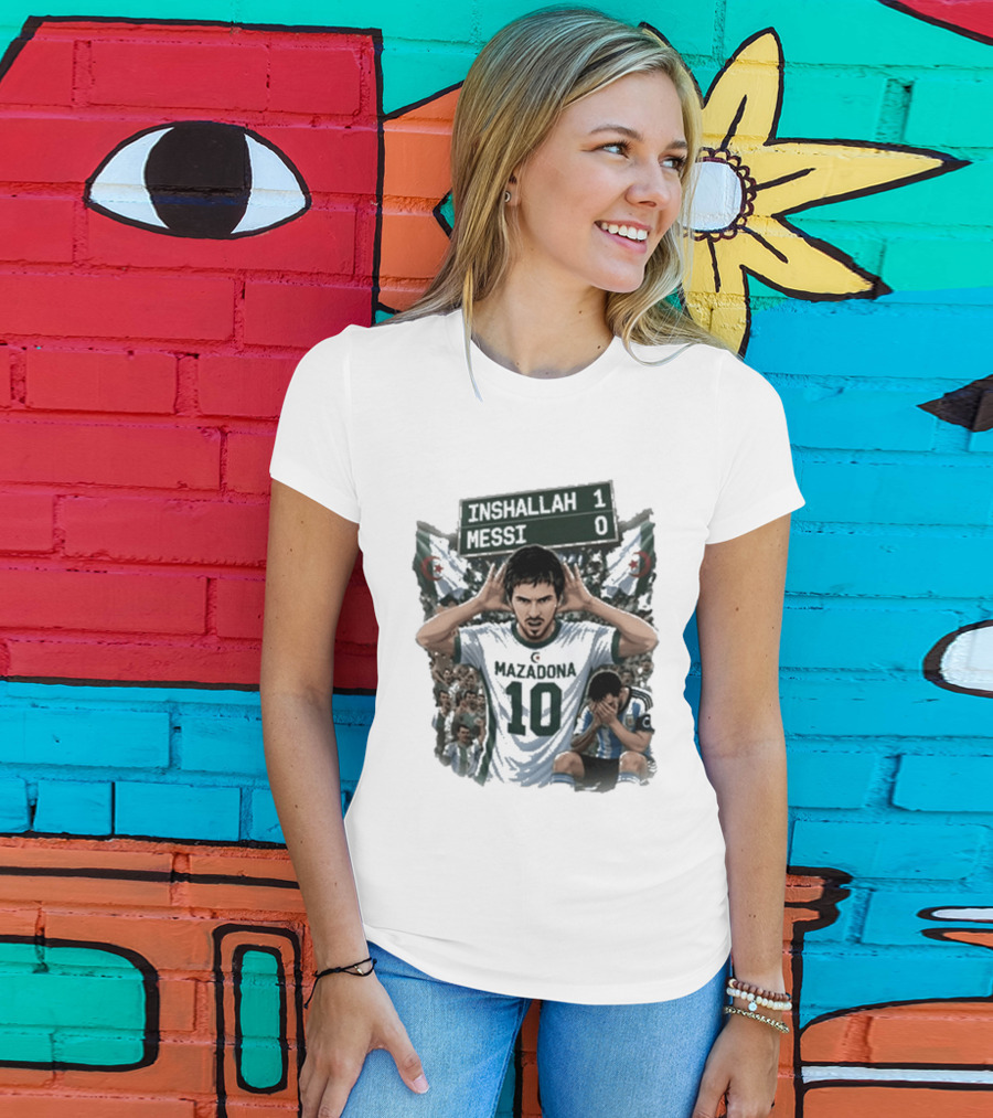 Khoubaib Kouas Inshallah 1 Messi 0 Mazadona Algeria Argentina T-Shirt