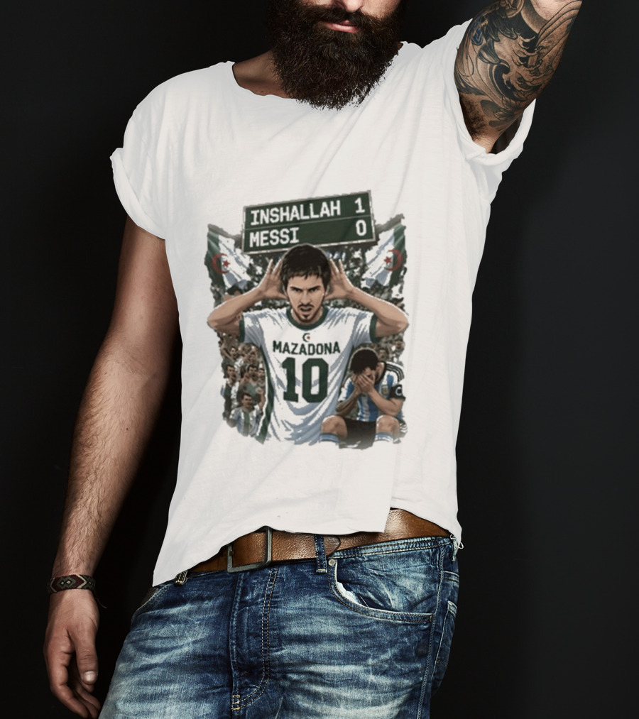 Khoubaib Kouas Inshallah 1 Messi 0 Mazadona Algeria Argentina T-Shirt
