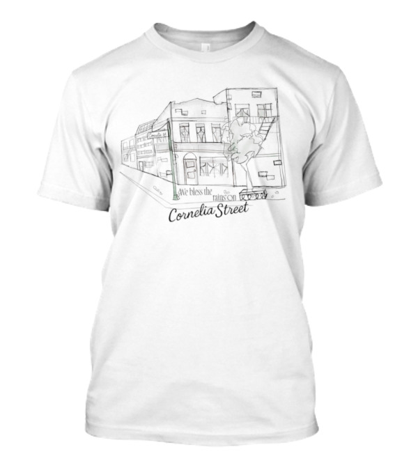 We Bless The Rains On Cornelia Street T-Shirt