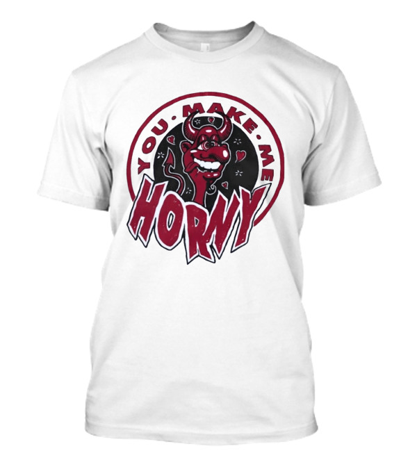 You Make Me Horny Devil Red Horns Circular T-Shirt