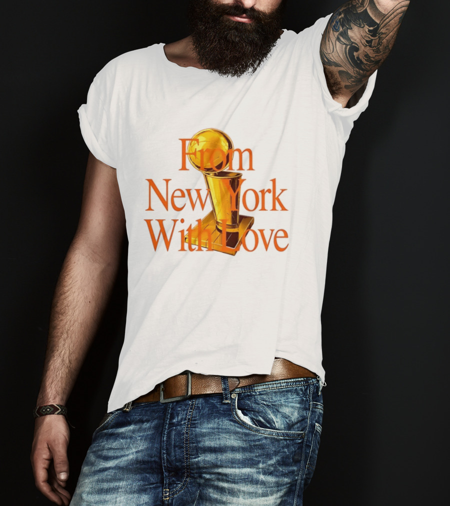 From New York With Love Larry O'Brien New York Knicks T-Shirt