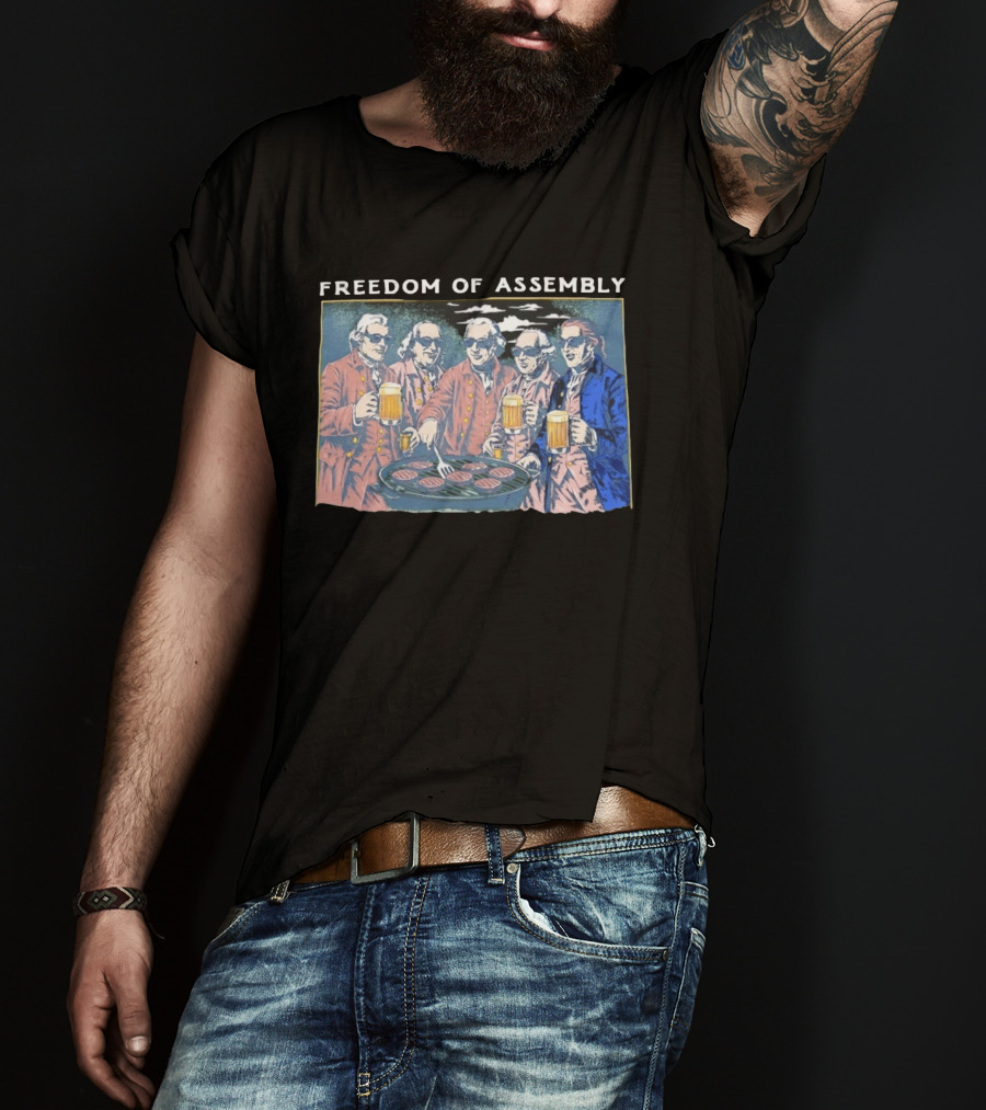Freedom Of Assembly Founding Fathers Beer BBQ T-Shirt