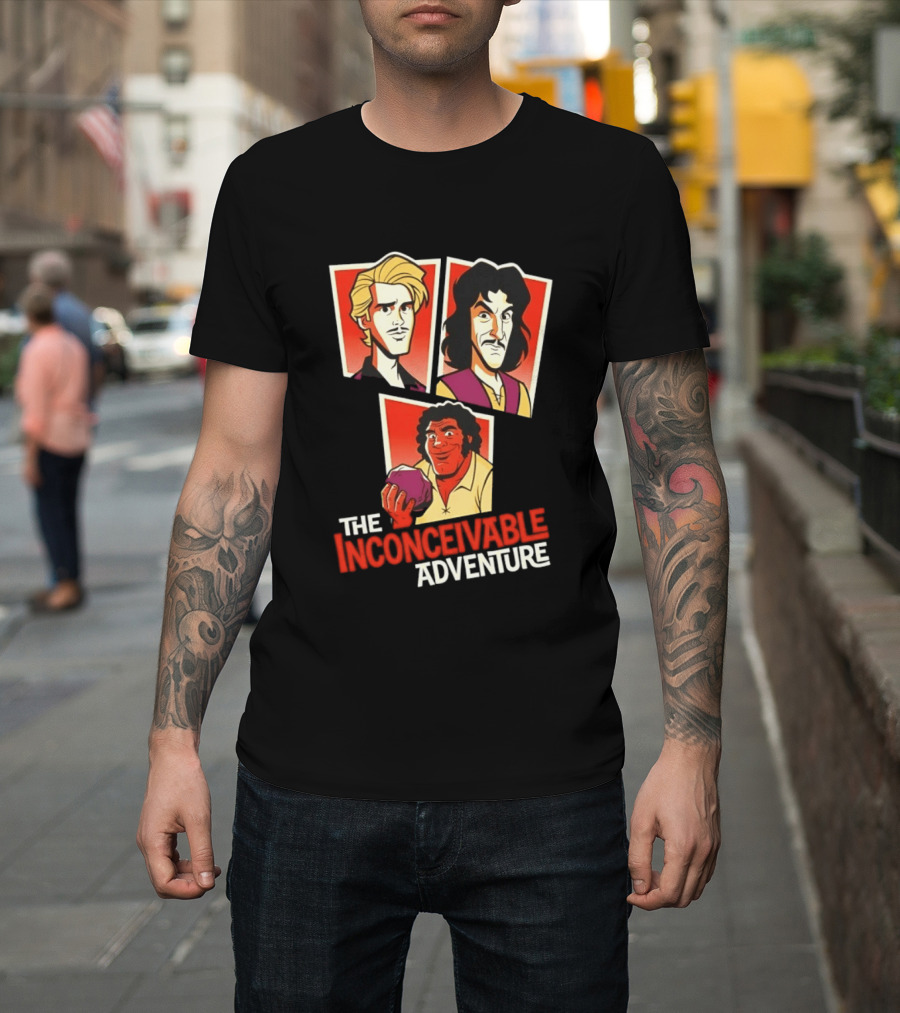 The Inconceivable Adventure Westley Inigo Fezzik The Princess Bride T-Shirt