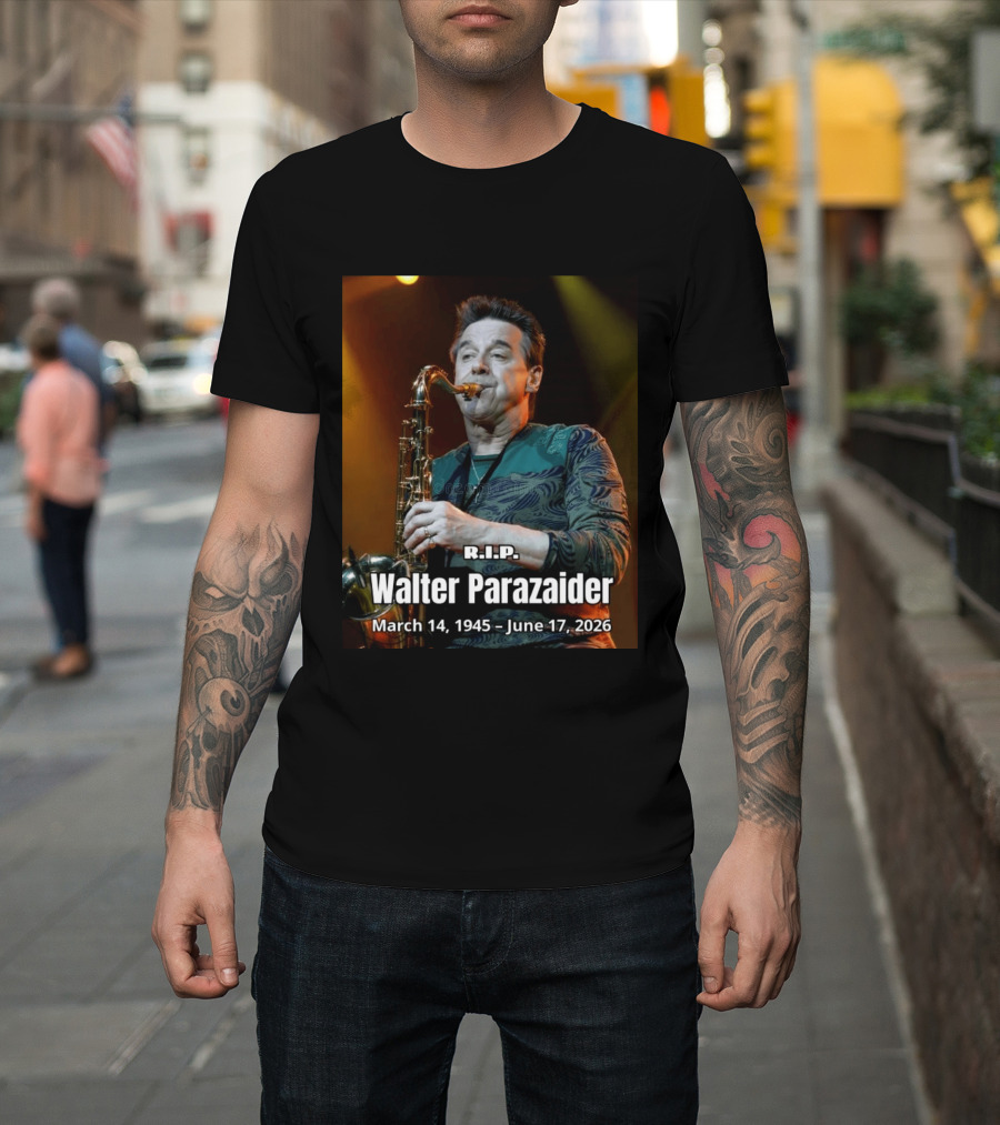 R.I.P. Walter Parazaider March 14 1945 June 17 2026 T-Shirt
