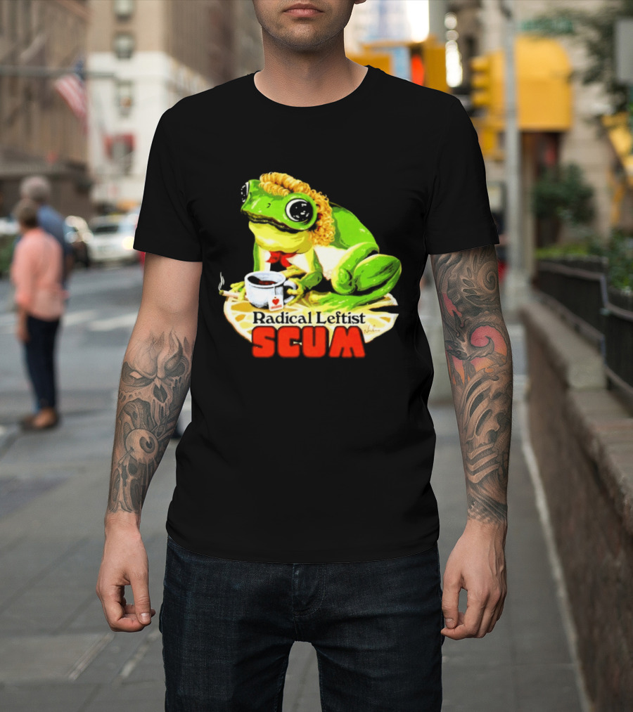 Radical Leftist Scum Frog Holding Cup And Cigar T-Shirt